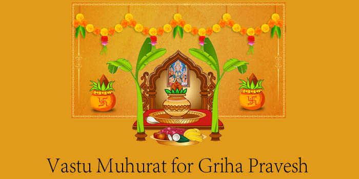 vastu muhurat for griha pravesh