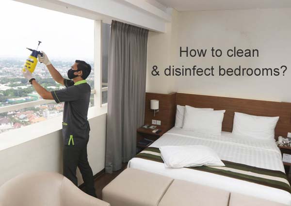 clean & disinfect bedrooms