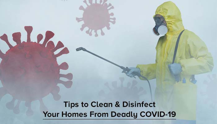 Tips to Clean & Disinfect Your Homes