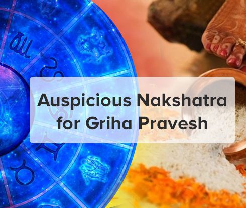 Auspicious Nakshatra for Griha Pravesh