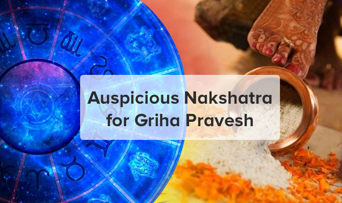 Auspicious Nakshatra for Griha Pravesh