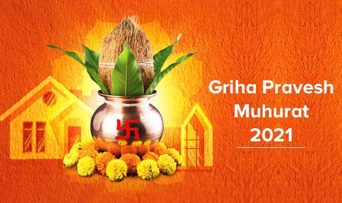 Griha Pravesh Muhurat in 2021