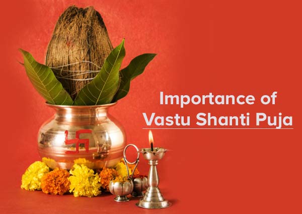 Importance of Vastu Shanti Puja