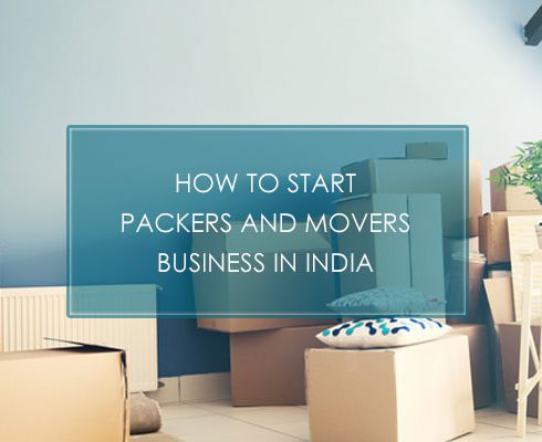 How To Start Packers And Movers Business In India