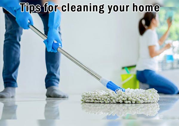 Tips for cleaning your home cleaning and welcoming
