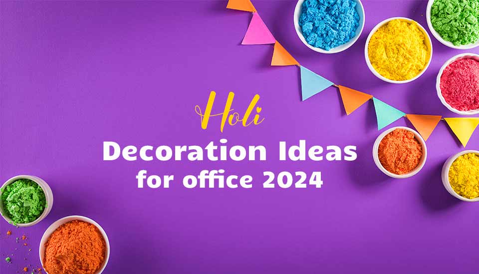 holi decoration ideas for office