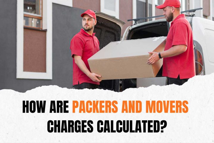 How are Packers and Movers Charges Calculated?